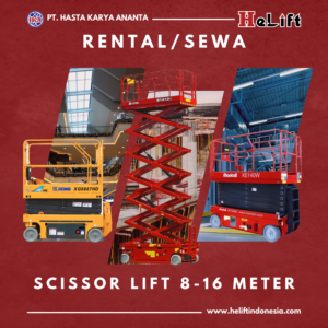 Unit Scissor Lift 8-16 Meter untuk Sewa di Surabaya - PT Hasta Karya Ananta